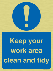 Keep your work area clean and tidy
